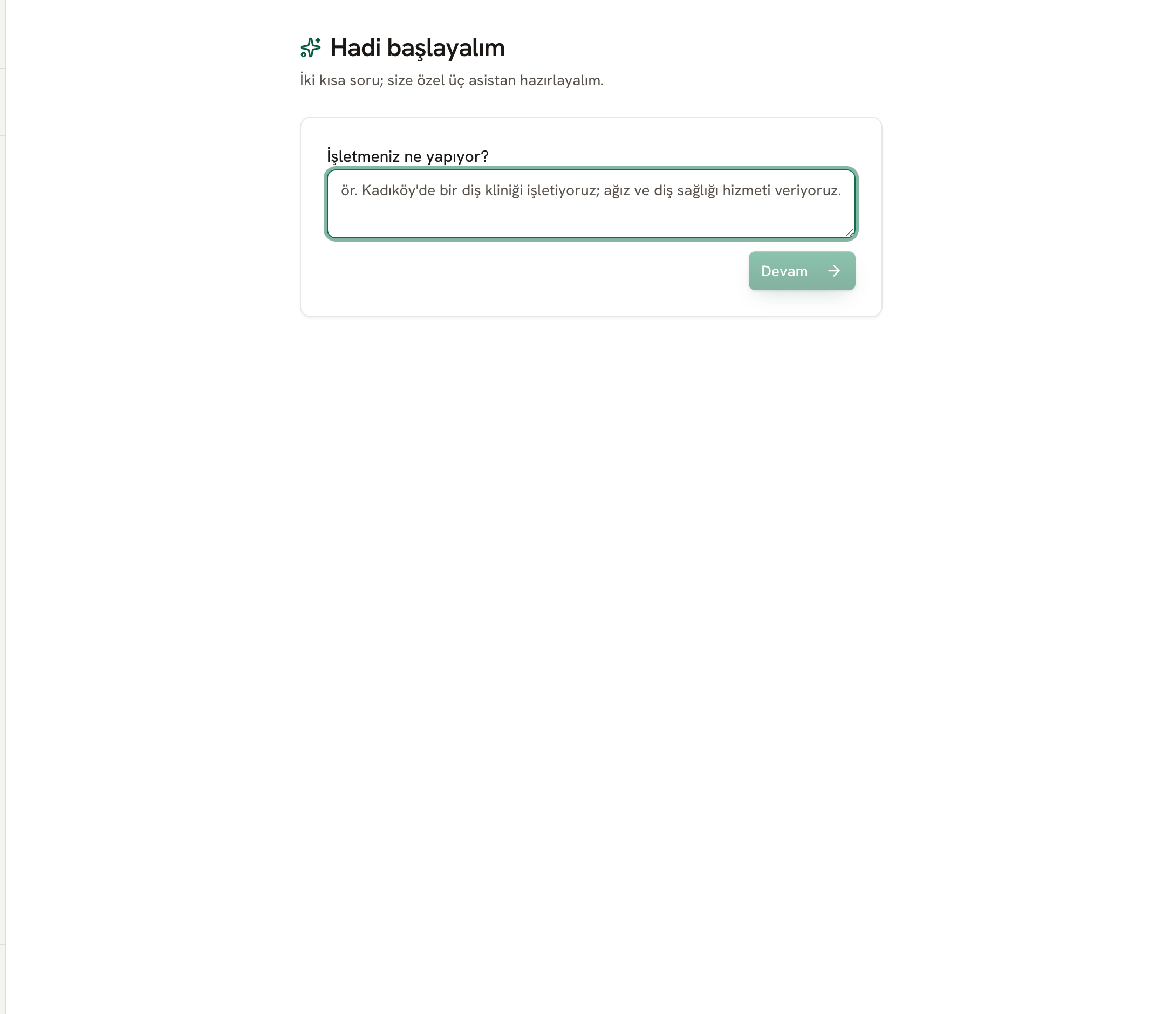 Onboarding: iki soruyla size özel asistanlar